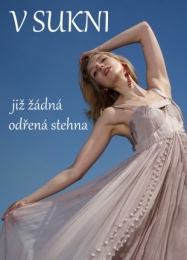 Již žádná odřená stehna pod sukní